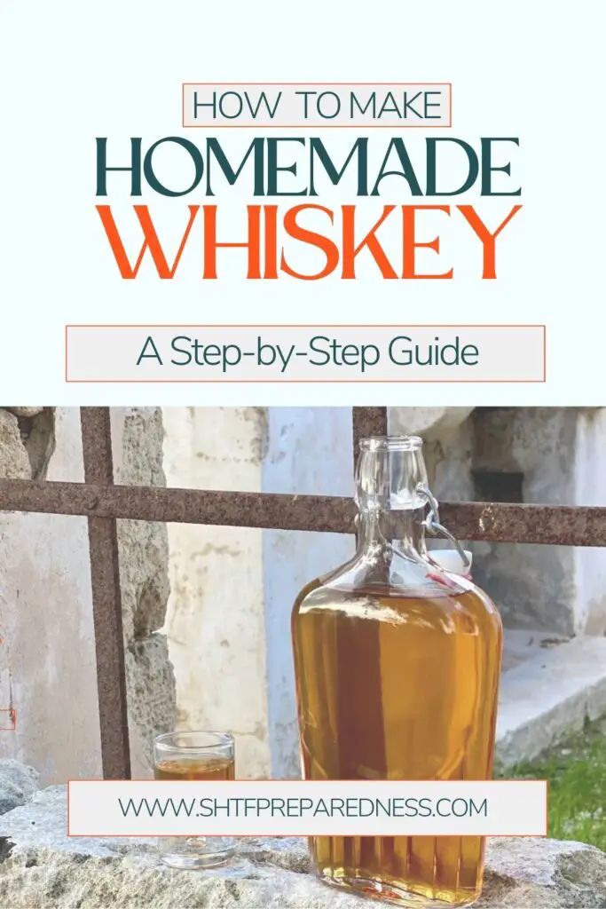 How to Make Homemade Whiskey: A Step-by-Step Guide