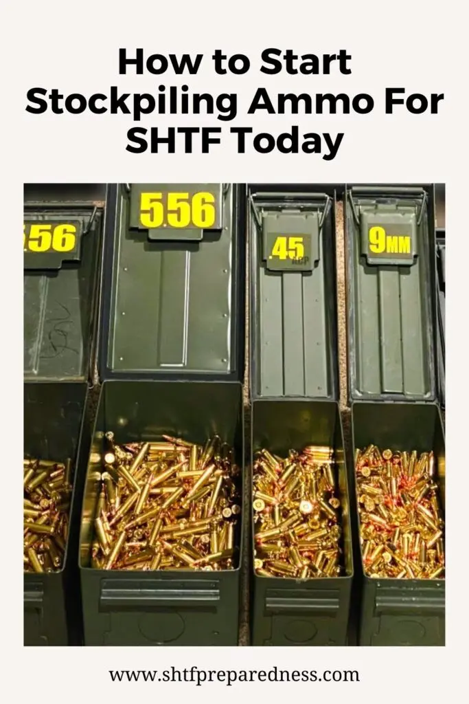 How to Start Stockpiling Ammo for SHTF Today